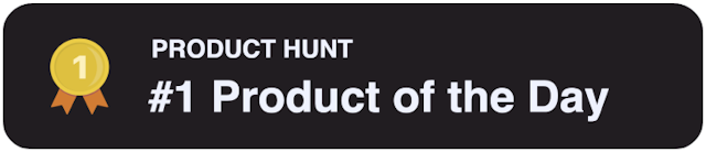 Product Hunt - Product of the Day